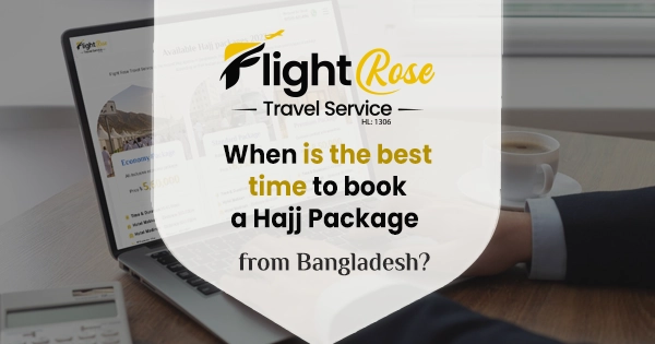 Best time to book Hajj package 2027 from Bangladesh