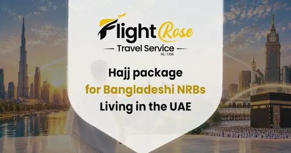 Hajj package 2028 from UAE for Bangladeshi NRBs