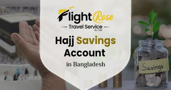 Hajj savings account in Bangladesh: A complete guide