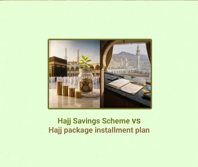 Hajj savings scheme vs Hajj package installment plan