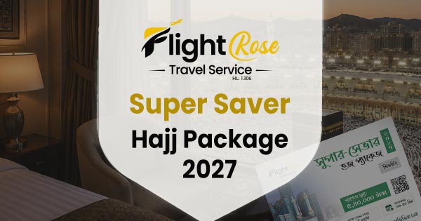 Super saver Hajj package 2027 from Bangladesh