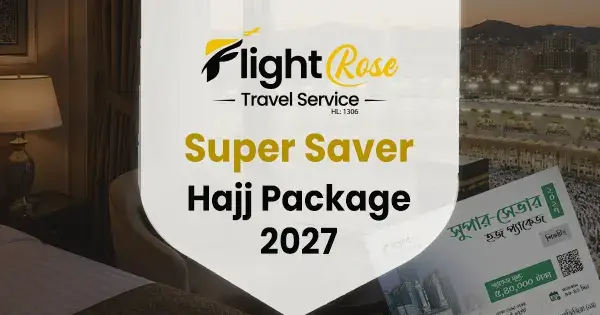 Super saver Hajj package 2028 from Bangladesh